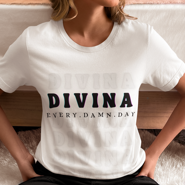 Divina Every Damn Day T-Shirt - DIVINA CLOTHING STORE